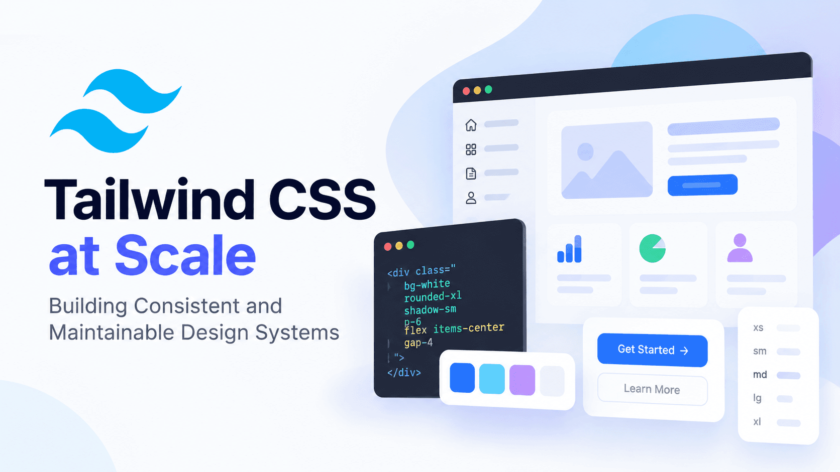 Tailwind CSS at Scale: Building Consistent and Maintainable Design Systems